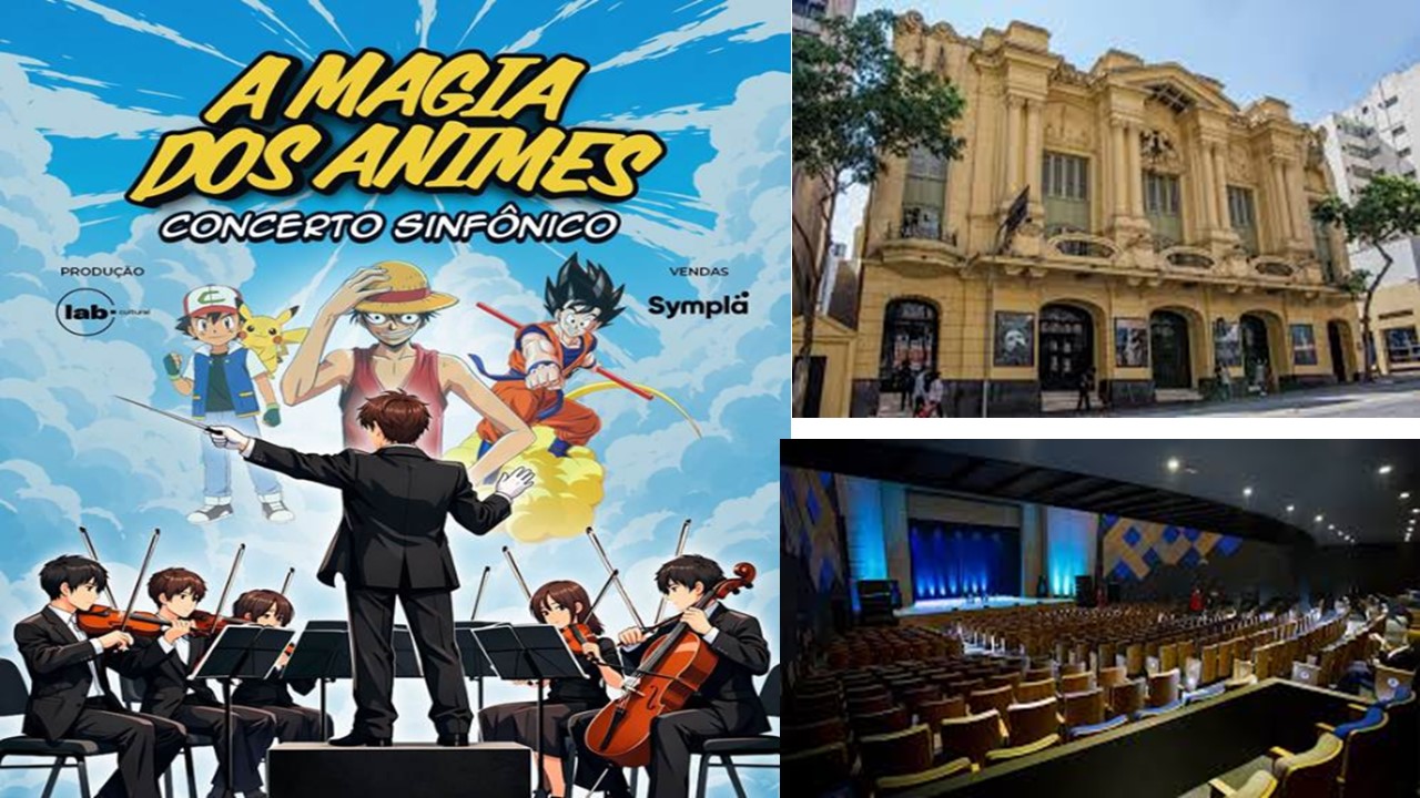 SINFONIA OTAKU NO CORAÇÃO DE SP: "A Magia dos Animes" ocupa o Teatro Liberdade em Abril.